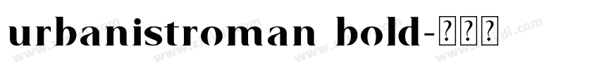 urbanistroman bold字体转换